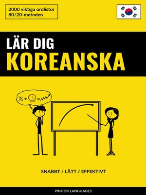 cover image of Lär dig Koreanska--Snabbt / Lätt / Effektivt